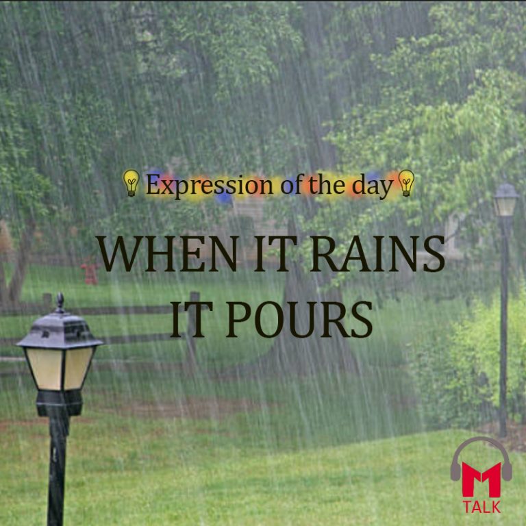 When It Rains When it rains, it pours - English Blog